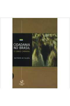 Livro Cidadania no Brasil o Longo Caminho José Murilo de Carvalho