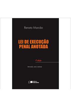 Livro Lei de Execução Penal Anotada Renato Flávio Marcão Estante