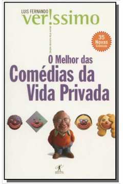Livro Literatura Brasileira o Melhor das Comdias da Vida Privada:...