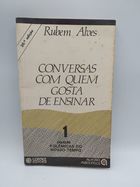 Livro Conversas Quem Gosta De Ensinar Rubem Alves Estante Virtual