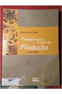 Livro Planejamento e Controle da Produção Teoria e Prática Dalvio