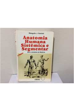 Livro Anatomia Humana Sistêmica e Segmentar Dangelo e Fattini