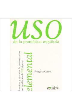 Livro Uso de La Gramática Española Elemental Francisca Castro