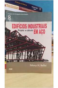 Livro Edif Cios Industriais Em A O Projeto E C Lculo Ildony H