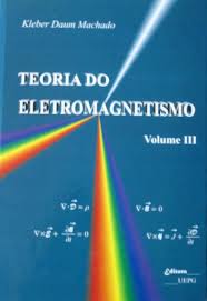 Livro: Teoria Do Eletromagnetismo Volume 1 - Kleber Daum Machado ...