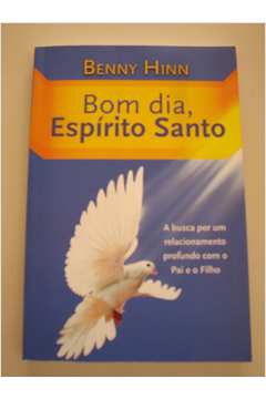 Livro Bom Dia Espirito Santo Benny Hinn Estante Virtual