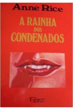 Livro A Rainha Dos Condenados Anne Rice Estante Virtual