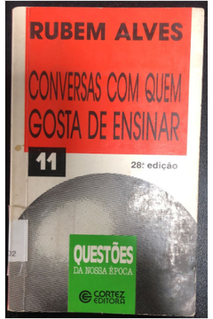 Livro Conversas Quem Gosta De Ensinar Rubem Alves Estante Virtual