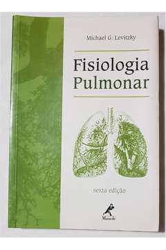 Livro: Fisiologia Pulmonar - Michael G Levitzky | Estante Virtual