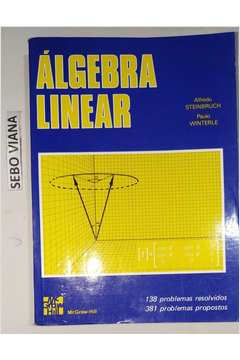 Livro: Algebra Linear - Alfredo Steinbruch Paulo Winterle | Estante Virtual