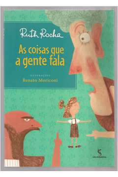 Livro As Coisas Que A Gente Fala Ruth Rocha Estante Virtual