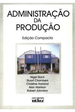 Livro Administra O Da Produ O Nigel Slack E Outros Estante Virtual