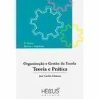 Livro Organiza O E Gest O Da Escola Teoria E Pr Tica Jos Carlos