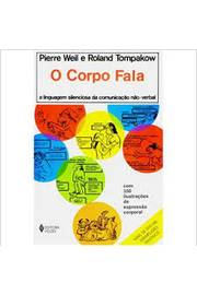 Livro O Corpo Fala Pierre Weil E Roland Tompakow Estante Virtual