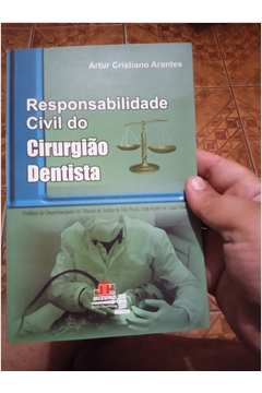 Livro Responsabilidade Civil do Cirurgião Dentista Artur Cristiano