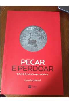 Livro Pecar E Perdoar Deus E O Homem Na Hist Ria Leandro Karnal