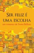 Ser Feliz é uma Escolha