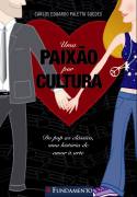 Uma Paixão por Cultura