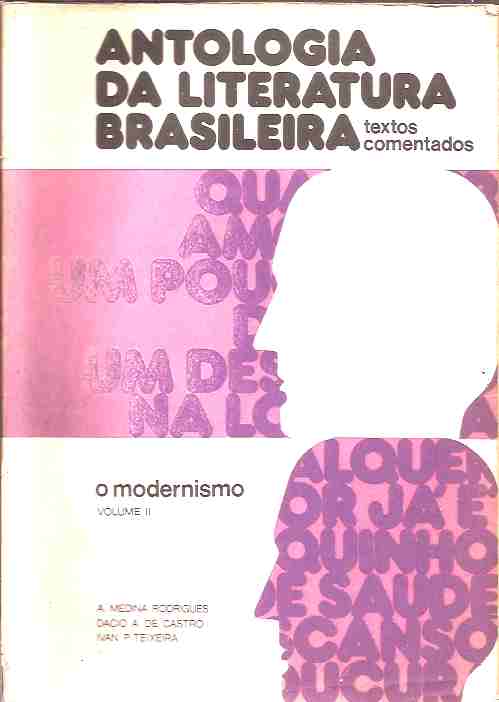 Antologia da Literatura Brasileira: o Modernismo Vol II (bom)