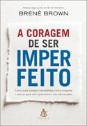 A Coragem de Ser Imperfeito