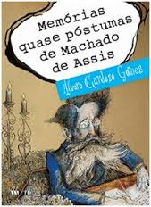 Memórias Quase Póstumas de Machado de Assis
