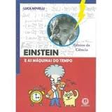 Gênios da Ciência: Einstein e as Máquinas do Tempo