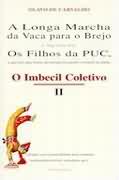 O Imbecil Coletivo