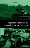 Lágrimas e Sorrisos na Trajetória de um Fuzileiro