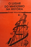 O Lugar do Marxismo na História