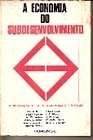 A Economia do Subdesenvolvimento