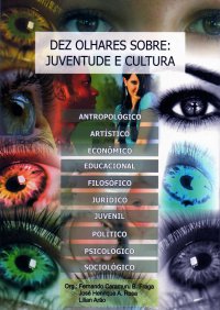 Dez Olhares Sobre: Juventude e Cultura
