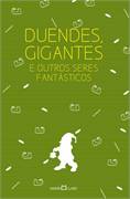 Duendes, Gigantes e Outros Seres Fantásticos