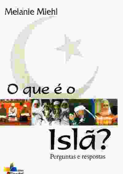 O Que é o Islã? Perguntas e Respostas