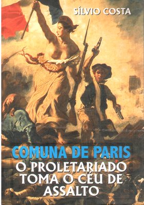 Comuna de Paris: O Proletariado Toma o Céu de Assalto