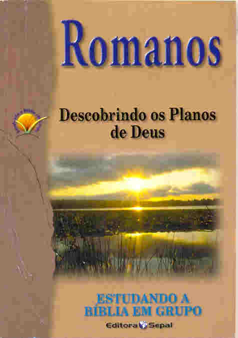 Romanos - Descobrindo os Planos de Deus