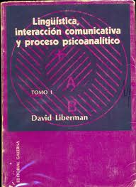 Linguística Interacción Comunicativa y Proceso Psicoanalítico