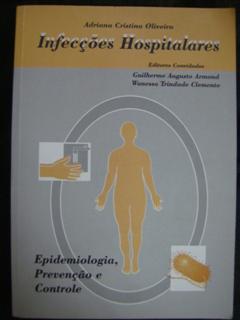 Infecções Hospitalares - Epidemiologia, Prevenção e Controle