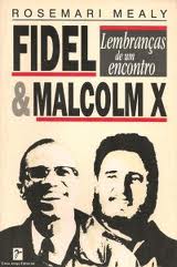 Fidel e Malcolm X- Lembranças de um Encontro