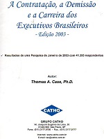 A Contratação, a Demissão e a Carreira dos Executivos Brasileiros
