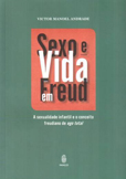 Sexo e Vida Em Freud - a Sexualidade Infantil e o Conceito Freud