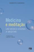 Medicina e Meditação - um Médico Ensina a Meditar