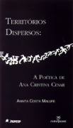 Territórios Dispersos: a Poética de Ana Cristina Cesar
