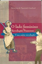 O Lado Feminino da Revolução Francesa: uma Outra Revolução