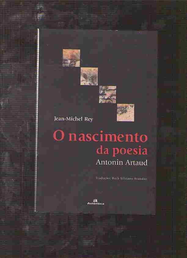 O Nascimento da Poesia - Antonin Artaud