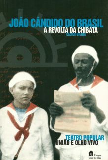Joao Candido do Brasil - a Revolta da Chibata