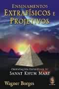 Ensinamentos Extrafísicos e Projetivos