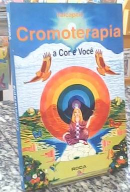 Livro Cromoterapia O Segredo Das Cores Valcapelli Estante Virtual