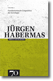 Obras Escolhidas de Jurgen Habermas Vol. I - Fundamentação Linguística