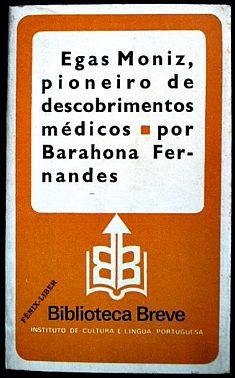 Egas Moniz, Pioneiro de Descobrimentos Médicos