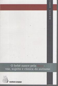 O bebê nasce pela boca: voz, sujeito e clínica do autismo